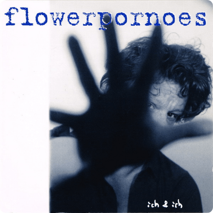 Flowerpornoes Ich&Ich Cover